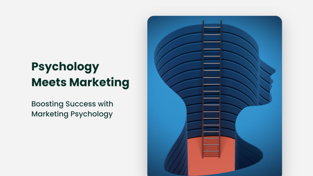 Psychology Meets Marketing: Boosting Success With Marketing Psychology Marketing Psychology