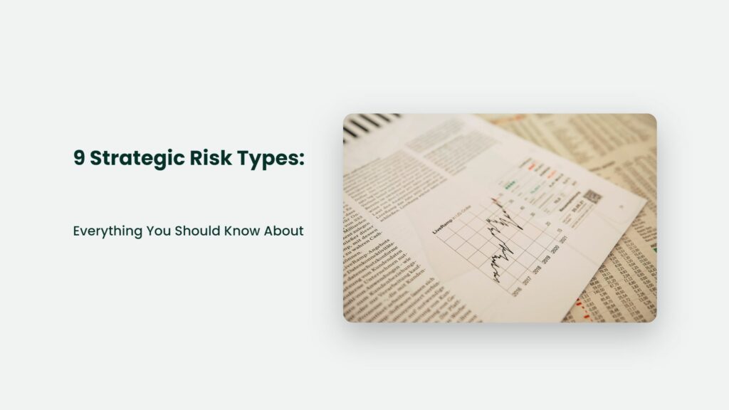9 Strategic Risk Types You Should Know About Strategic Risk Types