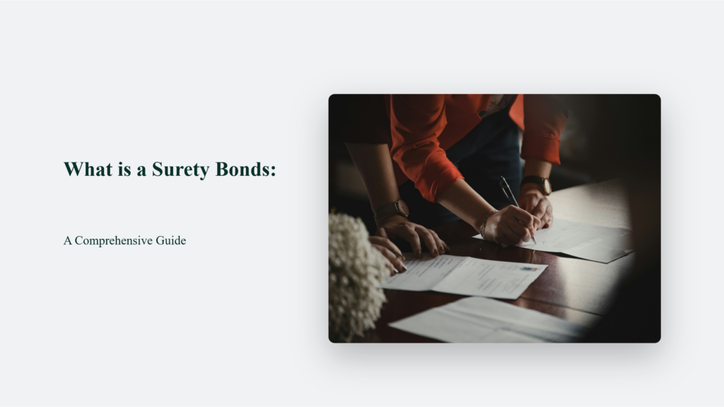 What is a Surety Bonds: A Comprehensive Guide