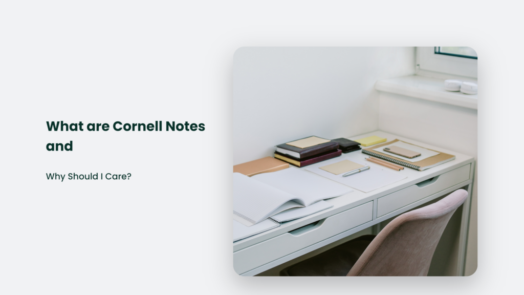 What Are Cornell Notes And Why Should You Care?