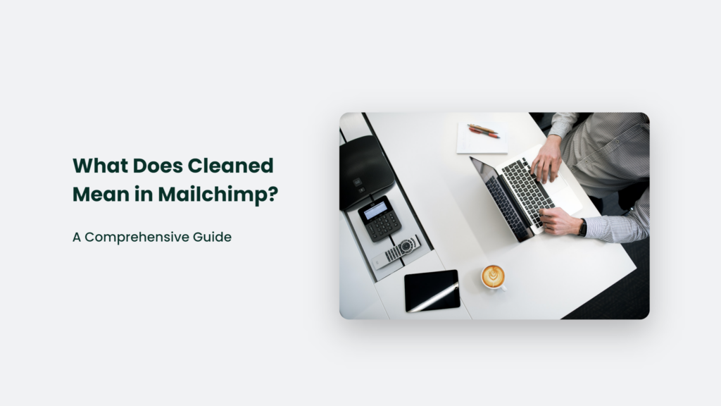 What Does Cleaned Mean In Mailchimp