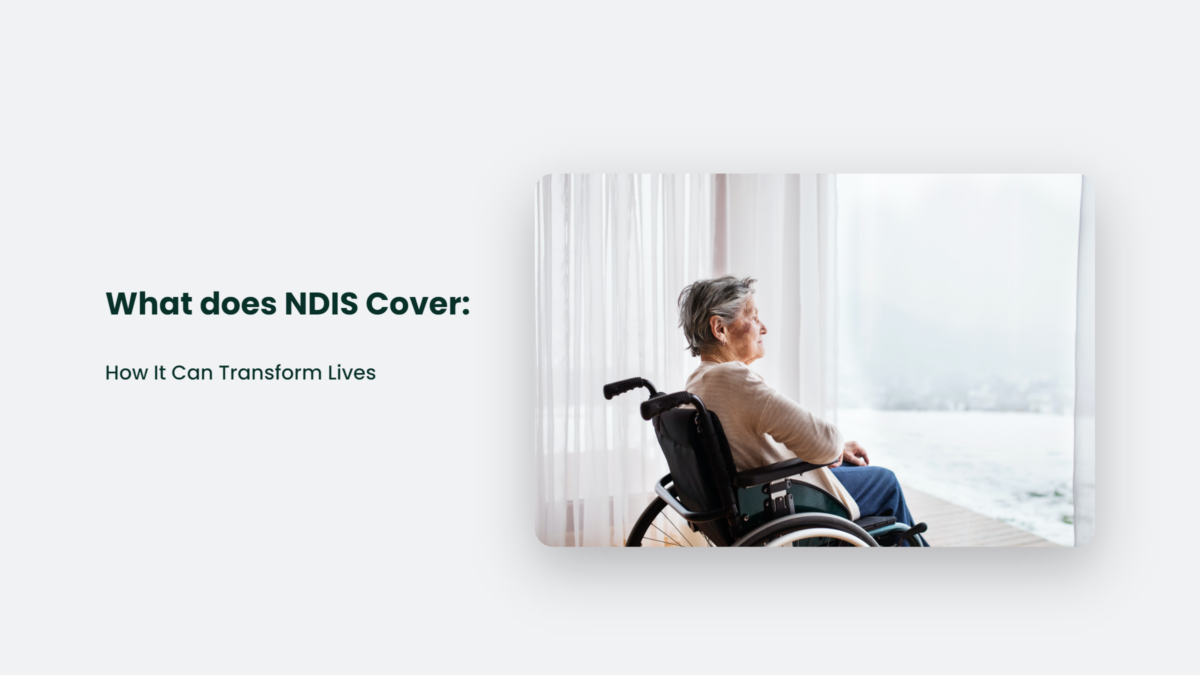 What Does NDIS Cover How It Can Transform Lives CJ&CO