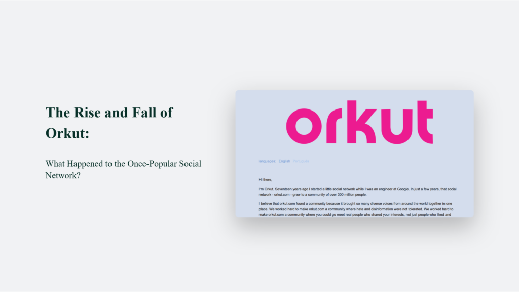 The Rise And Fall Of Orkut: What Happened To The Once-Popular Social Network? Orkut