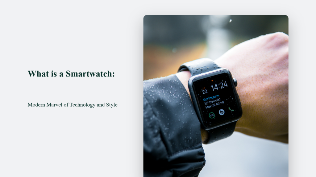 What Is A Smartwatch? A Modern Marvel Of Technology.