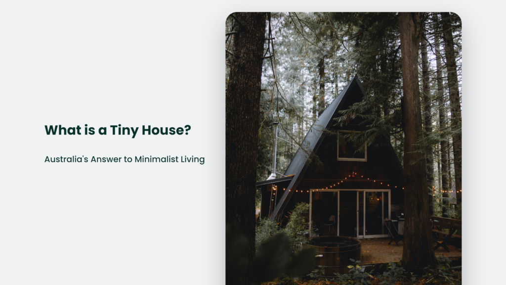 What Is A Tiny House? Australia'S Answer To Minimalist Living What Is A Tiny House