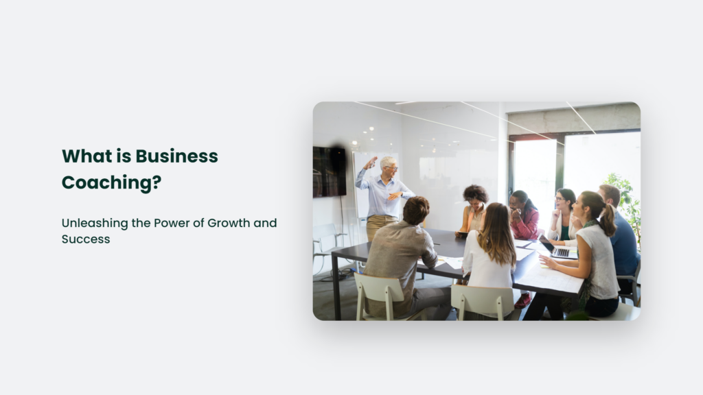 Unleashing The Power Of Growth And Success In Business Coaching.