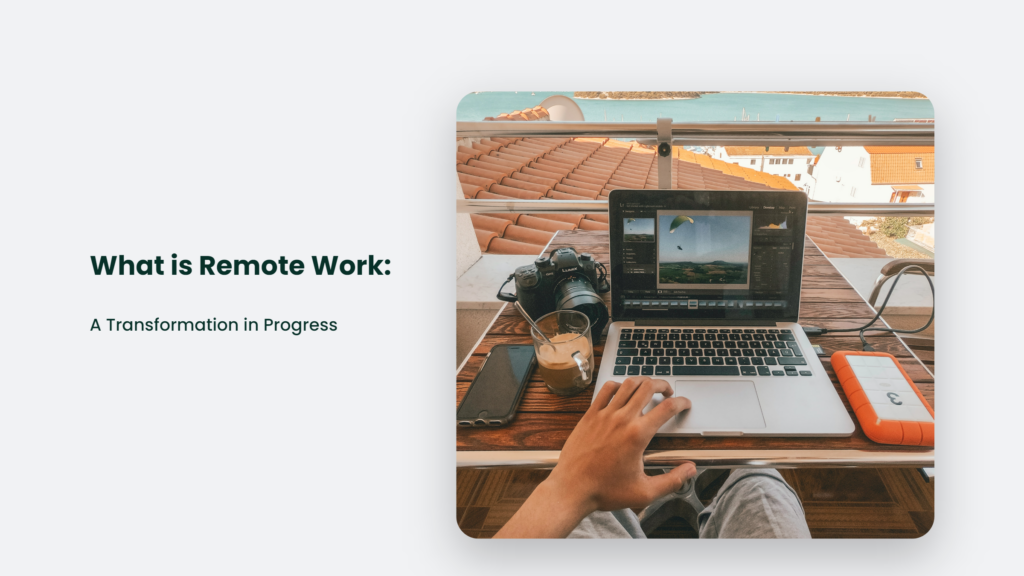 What is Remote Work: A Transformation in Progress