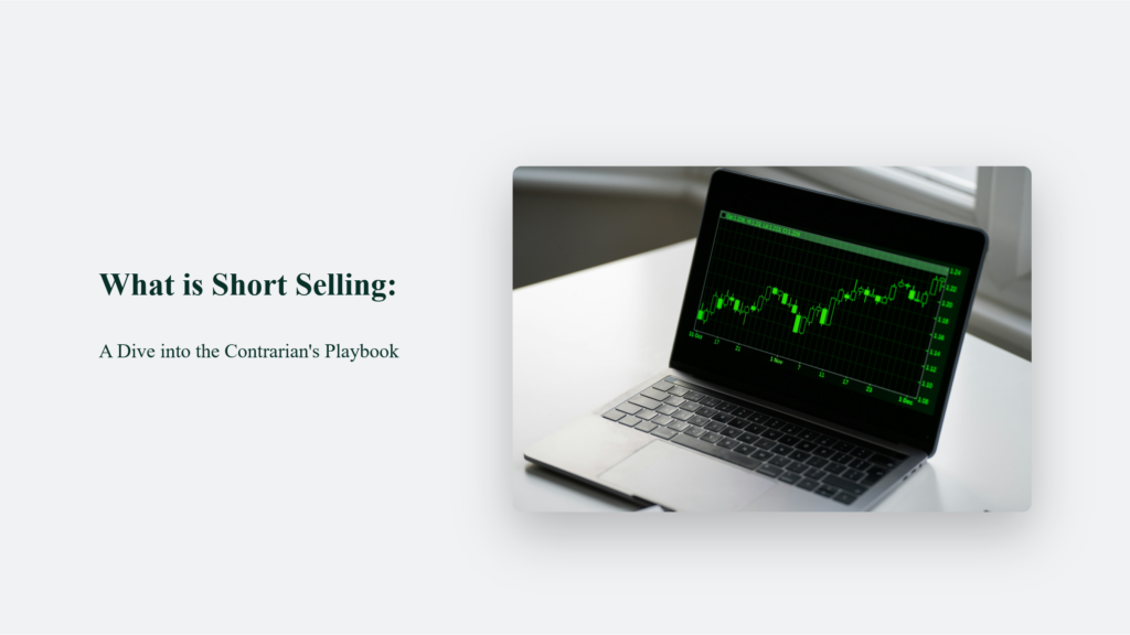 What Is Short Selling? Short Selling, Also Known As Contrarian Trading, Is A Strategy Found In The Playbook Of Experienced Investors.