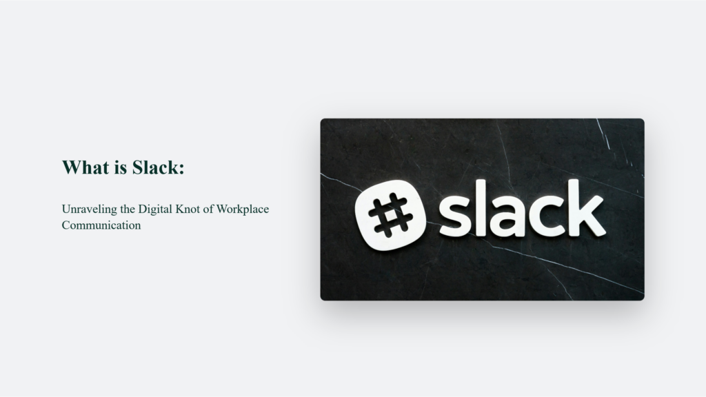 What Is Slack? Discover All About The Popular Messaging Platform And Collaboration Tool, Slack.