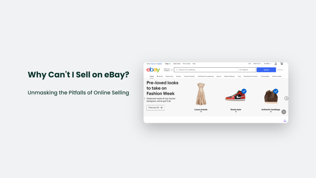 Why Can’t I Sell on eBay? Unmasking the Pitfalls of Online Selling